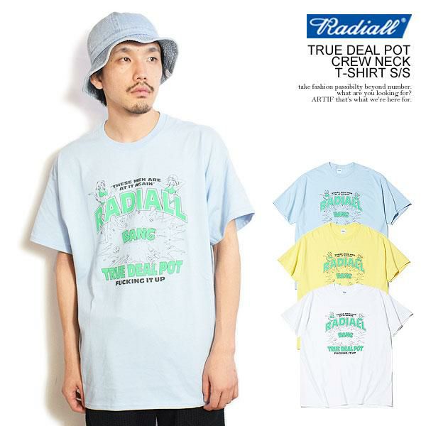 RADIALL ラディアル TRUE DEAL POT - CREW NECK T-SHIRT S/S