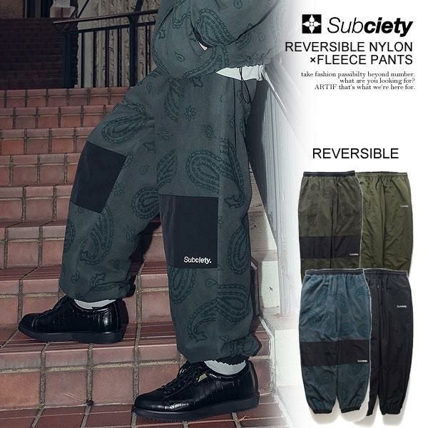 SUBCIETY サブサエティ REVERSIBLE NYLON×FLEECE PANTS