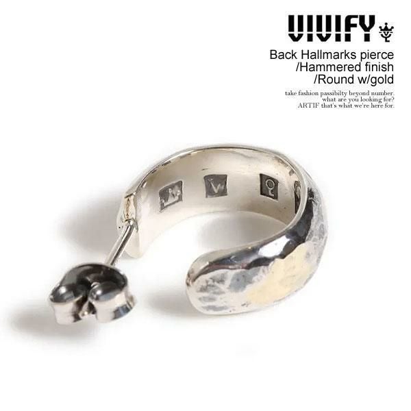 VIVIFY ビビファイ Back Hallmarks Pierce / Hammered finish / Round