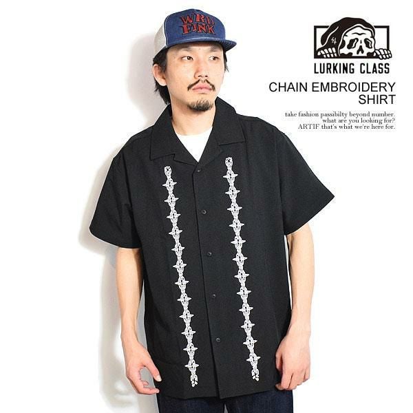 LURKING CLASS ラーキングクラス CHAIN EMBROIDERY SHIRT