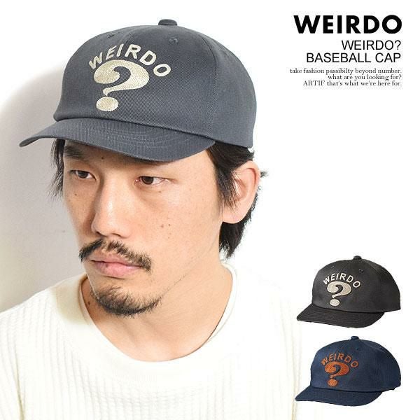 WEIRDO ウィアード WEIRDO? - BASEBALL CAP