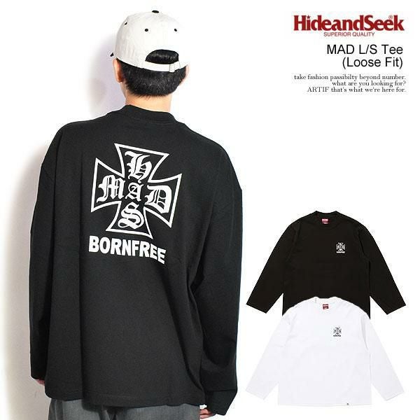 HIDE AND SEEK ハイドアンドシーク MAD L/S Tee(Loose Fit)