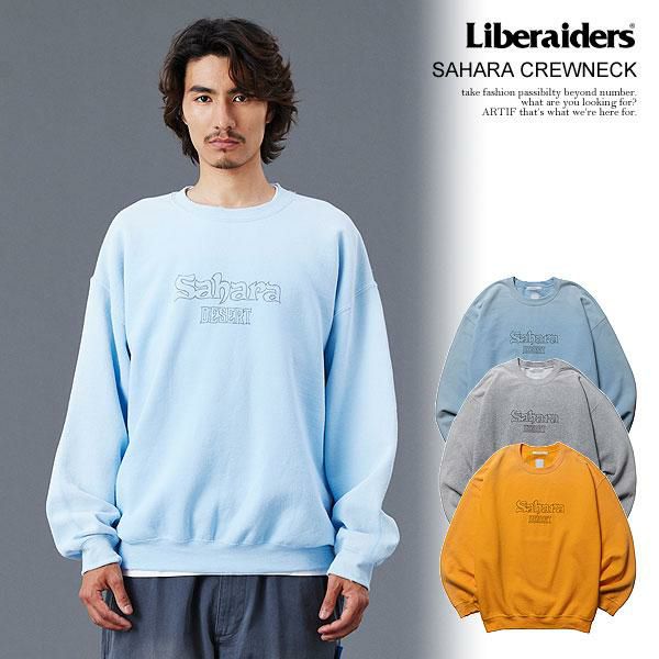 Liberaiders リベレイダース SAHARA CREWNECK | ARTIF [ストリート
