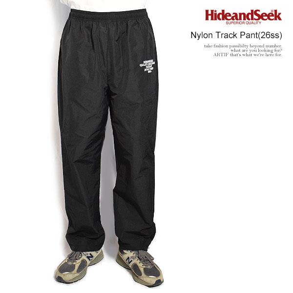 HIDE AND SEEK ハイドアンドシーク Nylon Track Pant(26ss)