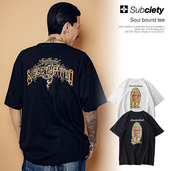 SUBCIETY サブサエティ Soul bound tee