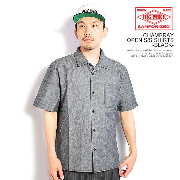 BIG MIKE ビッグマイク CHAMBRAY OPEN S/S SHIRTS -BLACK-