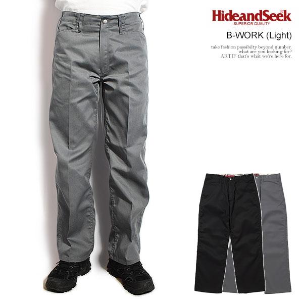HIDE AND SEEK ハイドアンドシーク B-WORK(26ss Light)
