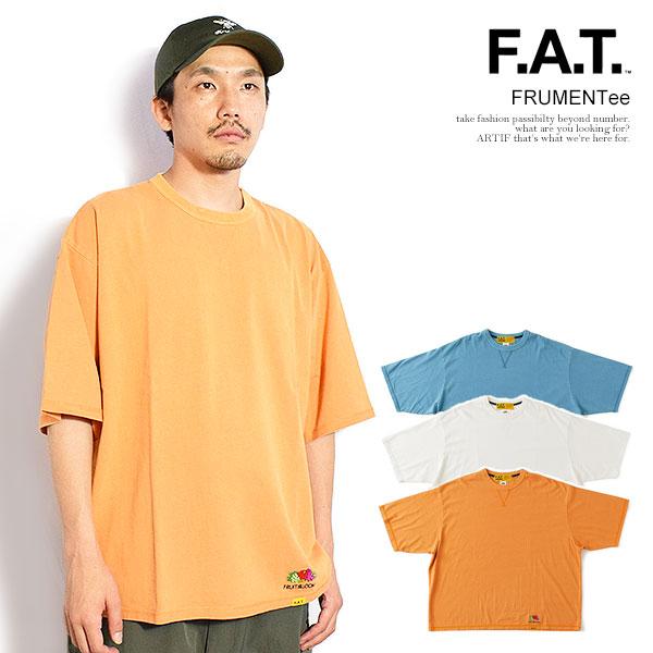 FAT エフエーティー FRUMENTee FAT エフエーティー FRUMENTee