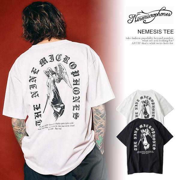 NINE MICROPHONES ナインマイクロフォンズ NEMESIS TEE