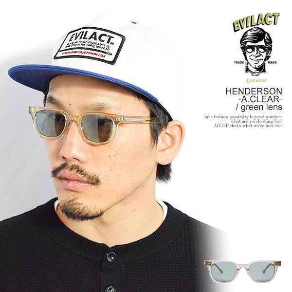 EVILACT EYEWEAR イーブルアクト アイウェア HENDERSON -A.CLEAR