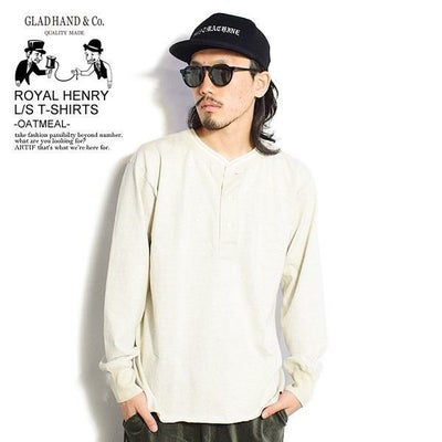 GLAD HAND グラッドハンド ROYAL HENRY L/S T-SHIRTS -OATMEAL- メンズ 