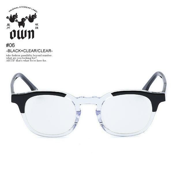 OWN オウン #06 BLACK×CLEAR/CLEAR